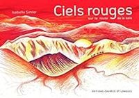 Couverture du livre Ciels rouges sur la route de la soie - Isabelle Simler