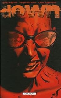 Couverture du livre Down - Warren Ellis - Tony Harris - Cully Hamner - Ray Snyder