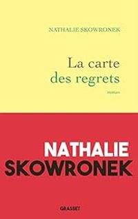 Nathalie Skowronek - La carte des regrets