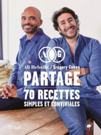 Gregory Cohen - Ali Rebeihi - Laurence Devillairs - Partage : 70 recettes simples et conviviales