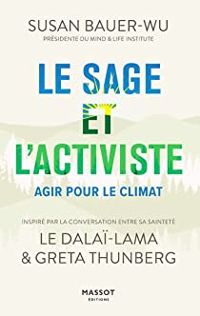 Couverture du livre Le Sage et l'Activiste : Agir pour le Climat - Dalai Lama - Greta Thunberg