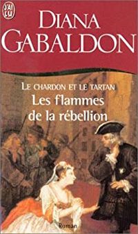 Couverture du livre Les Flammes de la rébellion - Diana Gabaldon