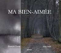 Couverture du livre Ma bien-aimée - Francois David - Marc Solal