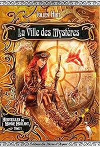 Couverture du livre La Ville des mystères - Julien Hirt