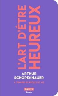 Couverture du livre L'art d'être heureux  - Arthur Schopenhauer