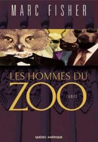 Marc Fisher - Les hommes du zoo