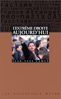 Jean Yves Camus - L'extrême droite aujourd'hui