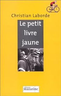 Christian Laborde - Le Petit Livre jaune