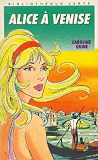 Couverture du livre Alice a venise                                                                                020597 - Caroline Quine