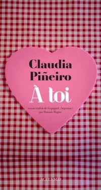 Claudia Pineiro - A toi