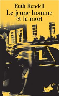 Ruth Rendell - Le jeune homme et la mort