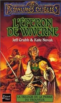 Couverture du livre L'Eperon de wiverne - Jeff Grubb - Kate Novak