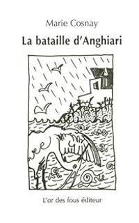 Couverture du livre La bataille d'Anghiari - Marie Cosnay - Myrto Gondicas