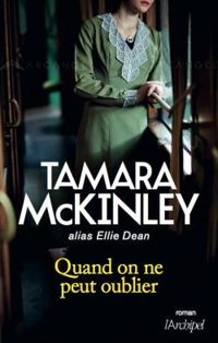 Couverture du livre Quand on ne peut oublier - Tamara Mckinley