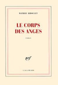 Mathieu Riboulet - Le corps des anges