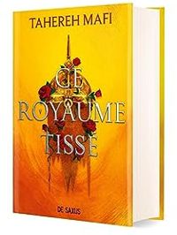 Couverture du livre Ce royaume tissé - Tahereh Mafi