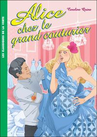 Couverture du livre Alice 15 - Alice chez le grand couturier - Caroline Quine