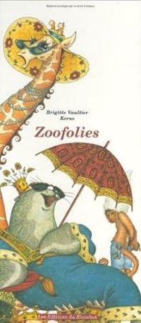 Couverture du livre Zoofolies - Brigitte Vaultier