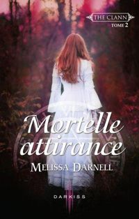 Melissa Darnell - Mortelle attirance