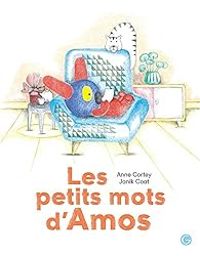 Couverture du livre Les petits mots d'Amos - Anne Cortey - Janik Coat