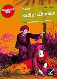 Couverture du livre Classiques & Cie Lycée : Zadig - L'Ingénu - Voltaire 