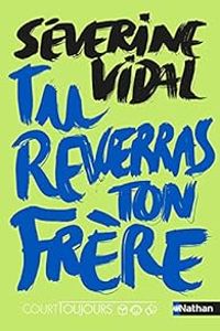 Couverture du livre Tu reverras ton frère - Severine Vidal