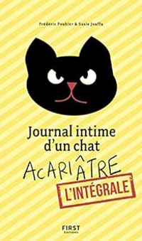 Susie Jouffa - Frederic Pouhier - Journal intime d'un chat acariâtre - Intégrale