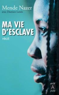 Mende Nazer - Damien Lewis - Ma vie d'esclave