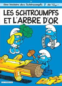 Couverture du livre Les Schtroumpfs et l'arbre d'or - Peyo  - Thierry Culliford - Pascal Garray - Alain Jost