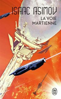 Couverture du livre La voie martienne - Isaac Asimov