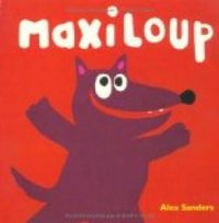 Couverture du livre Maxiloup - Alex Sanders