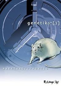 Couverture du livre Genetiks - Richard Marazano - Jean Michel Ponzio