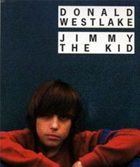 Couverture du livre Jimmy the Kid - Donald E Westlake