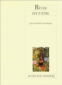 Couverture du livre Rêver peut-être - Jean Claude Grumberg