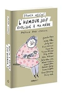 Couverture du livre L'humour juif expliqué à ma mère - Franck Medioni