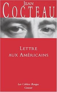 Jean Cocteau - Lettre aux Américains