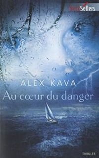 Alex Kava - Au coeur du danger