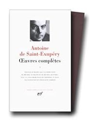 Antoine De Saint Exupery - Oeuvres complètes