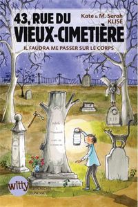 Kate Klise - M. Sarah Klise(Illustrations) - 43, Rue du Vieux-Cimetière - livre 2