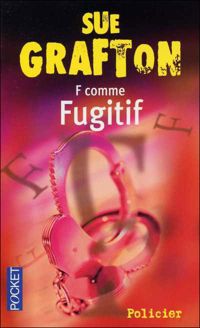 Sue Grafton - F comme fugitif