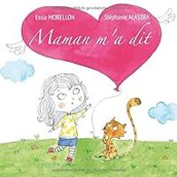 Essia Morellon - Stephanie Alastra - Maman m'a dit