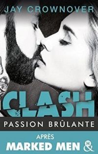 Couverture du livre Passion brûlante - Jay Crownover