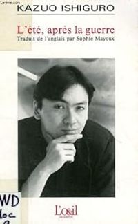 Kazuo Ishiguro - L'été, après la guerre