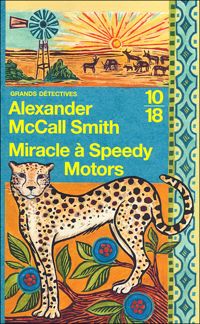 Alexander Mccall Smith - Miracle à Speedy Motors 