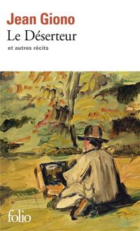 Couverture du livre Le Déserteur et autres récits - Jean Giono