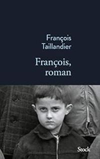 Francois Taillandier - François, roman