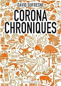 Couverture du livre Corona chroniques - David Dufresne