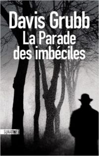 Couverture du livre La parade des imbéciles - Davis Grubb