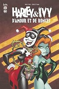 Bruce Timm - Paul Dini - Harley & Ivy : D'amour & de ronces