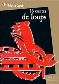 Couverture du livre 16 contes de loups - Brigitte Coppin